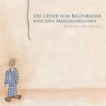 FORTUNA EHRENFELD - die Lieder vom Regenradar und den Mandelviolinen