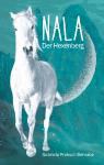 "NALA - Der Hexenberg" - Die Fortsetzung des etwas anderen Pferdromans von Gabriela Proksch Bernabé