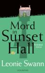 Unterhaltsame Lektüre für zuhause: "Mord in Sunset Hall" der Bestsellerautorin Leonie Swann erscheint im Mai!