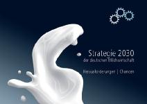 Strategie 2030 - Deutsche Milchwirtschaft gemeinsam auf dem Weg!