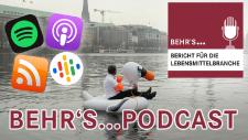 NEU: BEHR’S…PODCAST – Bericht für die Lebensmittelbranche