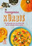 Powergemüse Kürbis – Abwehrkräfte stärken und gute Laune schlemmen