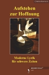 Lyrikband: Aufstehen zur Hoffnung - Moderne Lyrik für schwere Zeiten von Christa Harnisch