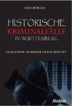 Buchvorstellung „Historische Kriminalfälle in Württemberg“
