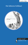 Kinder- u. Jugendbuch: Der hölzerne Schlüssel (von Hannelore Höhne, Autorin aus Pinneberg / b. Hamburg)