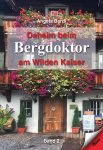 Buch-Neuerscheinung: Angela Bardl veröffentlicht den zweiten Band von "Daheim beim Bergdoktor am Wilden Kaiser"