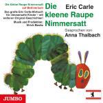 HörErlebnisse mit der kleinen Raupe Nimmersatt: Zur Schlafenszeit und auf Berlinerisch