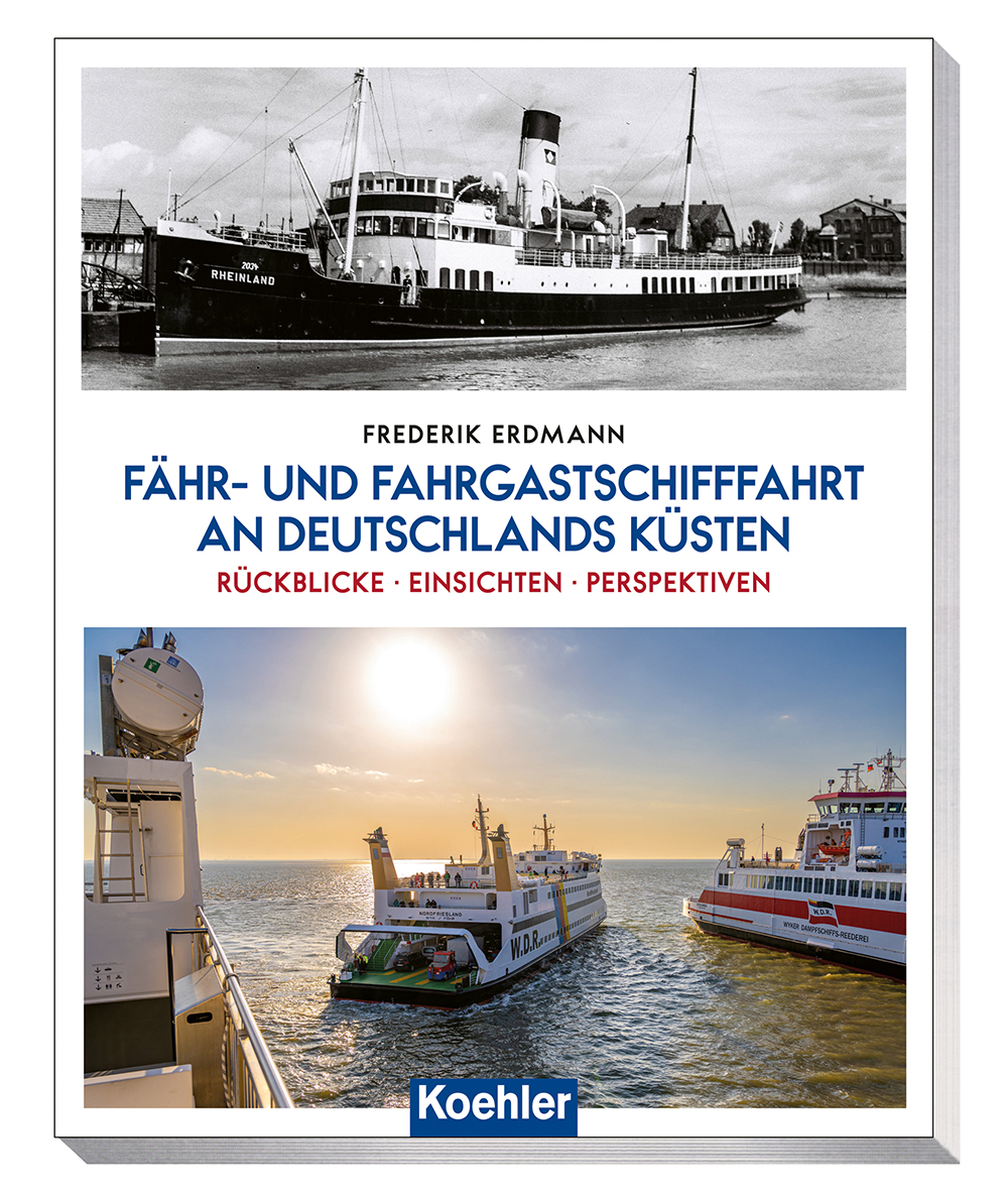 -F-hr-und-Fahrgastschifffahrt-an-Deutschlands-K-sten-Der-Begleitband-zur-gleichnamigen-Ausstellung-ab-sofort-bei-Koehler-erh-ltlich