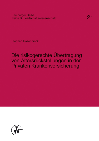 Buchtipp Die Risikogerechte Ubertragung Von Alterungsruckstellungen In Der Privaten Krankenversicherung Vvw Gmbh Pressemitteilung Lifepr