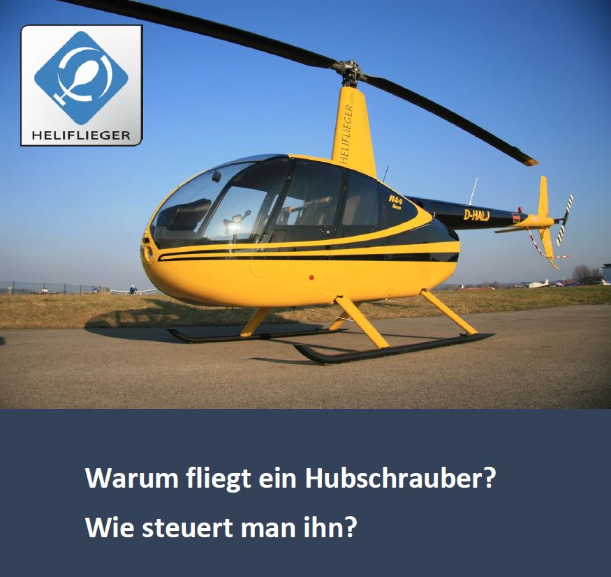 „Warum fliegt ein Hubschrauber? Wie steuert man ihn?“ endlich einfach