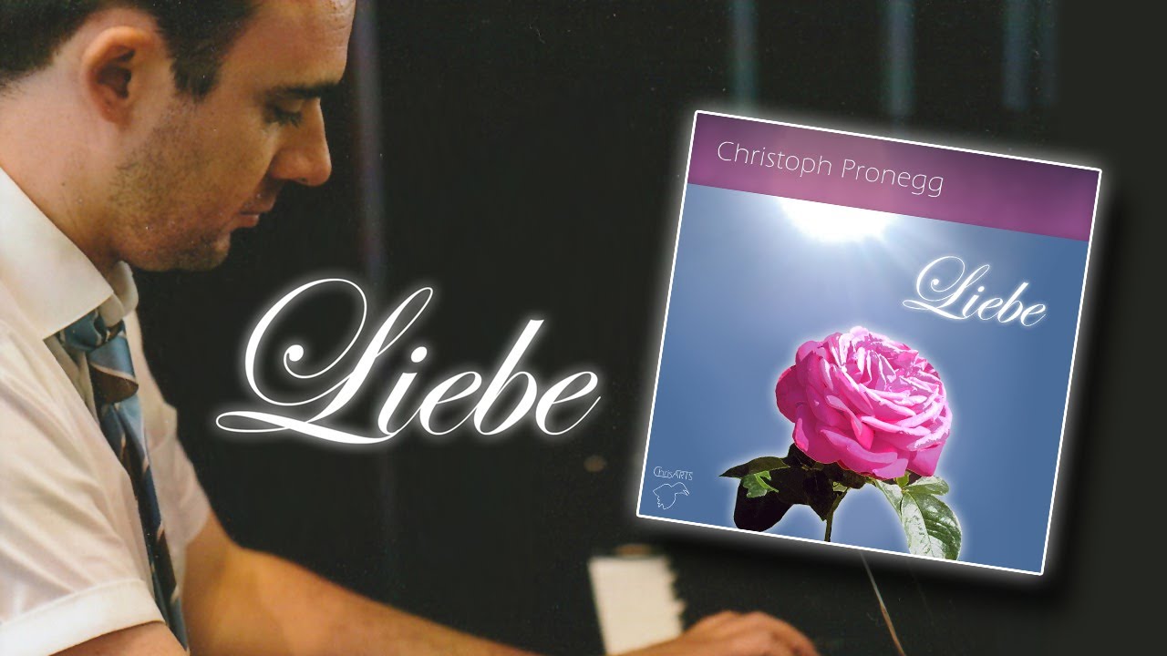 Christoph Pronegg: Liebe (Piano Solo)