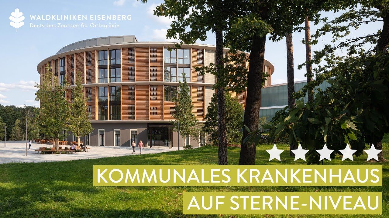 Eine Klinik wie keine andere: Die Waldkliniken Eisenberg - Deutsches Zentrum für Orthopädie