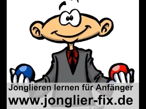 Jonglieren lernen für Anfänger - mit dem erfolgreichen Jonglier-L...