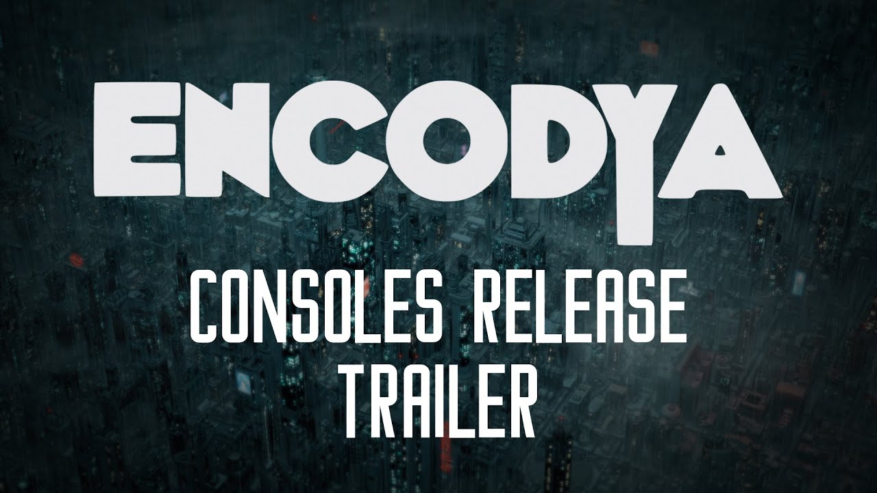 ENCODYA | Consoles Release Trailer | Nintendo Switch | PlayStation 4/5 | Xbox One/Xbox Series X/S
