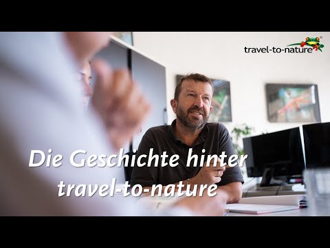 Die Geschichte hinter travel-to-nature