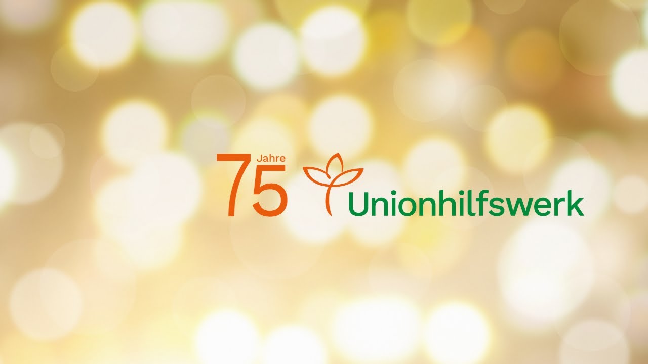 75 Jahre Unionhilfswerk - Rückblick auf unser Jubiläumsjahr