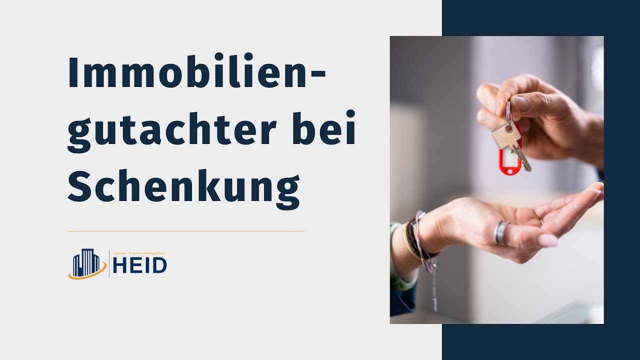 Immobiliengutachten bei Schenkung - Heid Immobilienbewertung