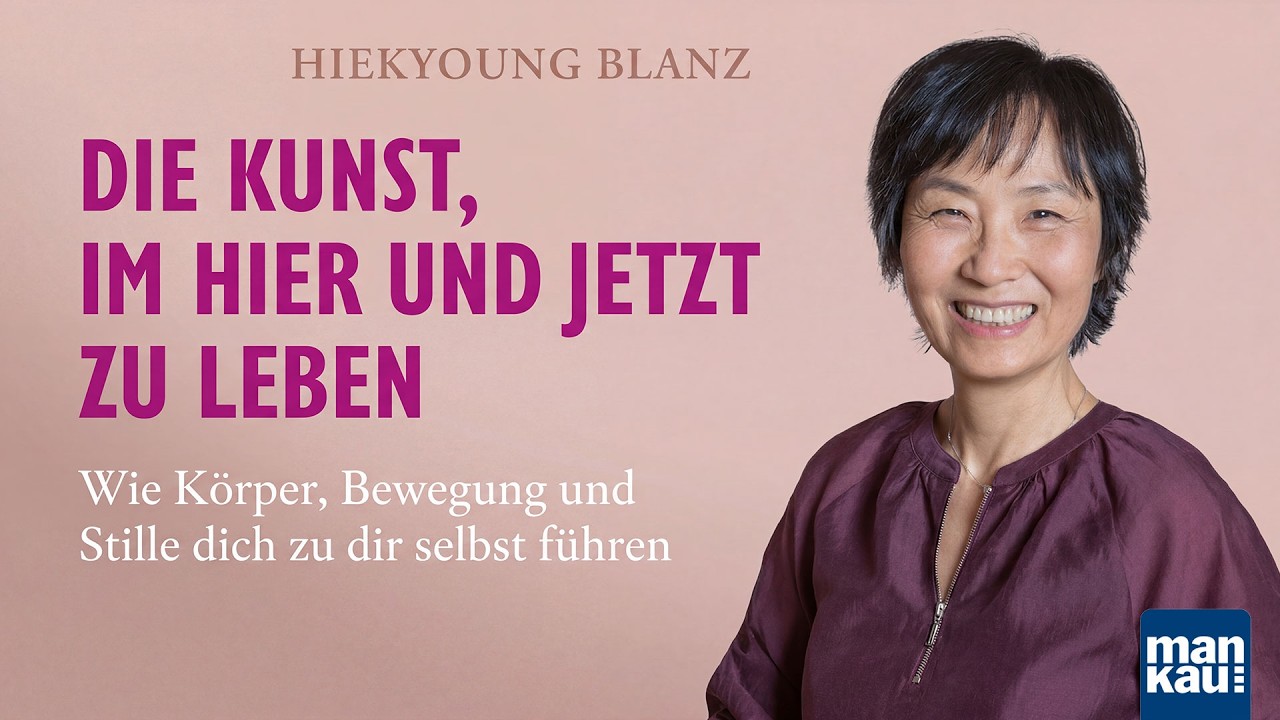 Die Kunst, im Hier und Jetzt zu leben (Hiekyoung Blanz)