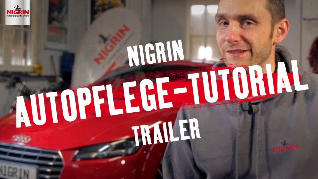 NIGRIN Autopflege-Tutorials Trailer