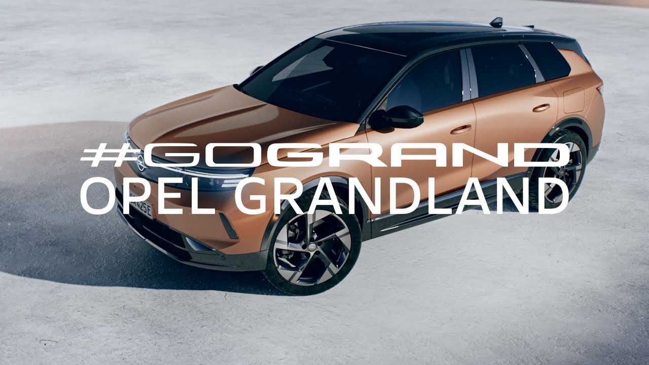 #GoGRAND – the new Opel Grandland