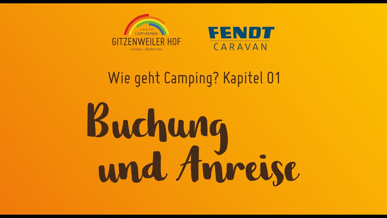 Wie geht Camping? Kapitel 1: Buchung und Anreise - Erklärt vom Gitzenweiler Hof & Fendt Caravan