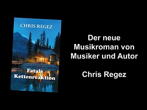 Chris Regez mit Musik-Roman "Fatale Kettenreaktion"