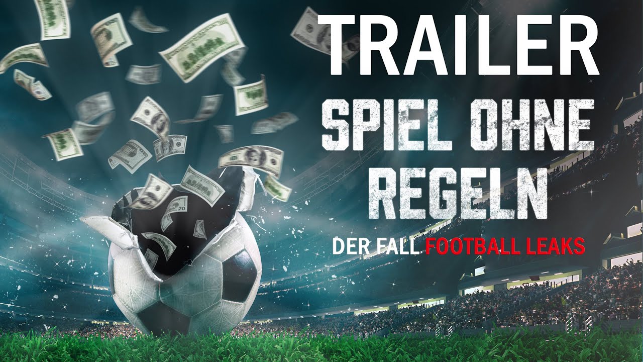 Spiel ohne Regeln - Der Fall Football Leaks | Trailer