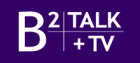 Logo der Firma B2 talk+tv produktion GmbH