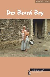 Erfahrungsbericht: Der Beach Boy (Was als Urlaub geplant war, endet in einer beispiellosen Hilfsaktion für einen jungen Kenianer)