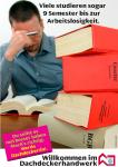Mit solchen Motiven und dem Versprechen „Du sollst es mal besser haben: Werde Dachdecker“ regt das Dachdeckerhandwerk zum Nach- und Umdenken an