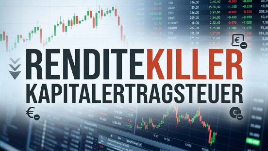 Renditekiller_Kapitalertragsteuer_1280x720.jpg
