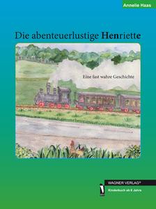 Kinderbuch Die Abenteuerlustige Henriette Eine Fast Wahre - 