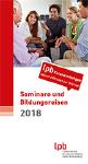 Seminare, E-Learning-Angebote und Bildungsreisen - Landeszentrale für politische Bildung Baden-Württemberg legt Programm 2018 vor