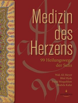 Medizin des Herzens - 99 Heilungswege der Sufis - Verlag Heilbronn.jpg