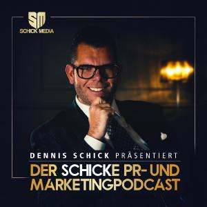 Cover Podcast der Schicke Pr- und Marketingpodcast Präsentiert von Dennis Schick