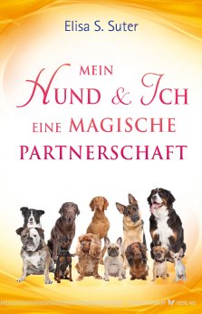 elisa-s-suter-mein-hund-und-ich-eine-magische-partnerschaft-buch-9783969330081.jpg