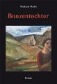 Eine Unternehmerfamilie in Zeiten des Wirtschaftswunders: "Bonzentochter" von Michaela Martin