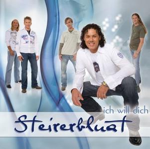Steirerbluat - Ich will dich - 10 Jahre