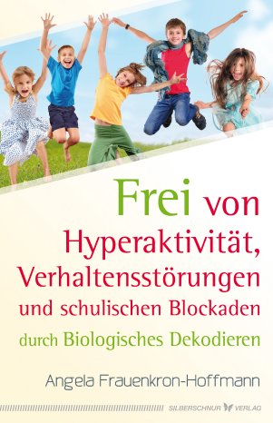 angela-frauenkron-hoffmann-frei-von-hyperaktivitaet-verhaltensstoerungen-und-schulischen-blockad.jpg