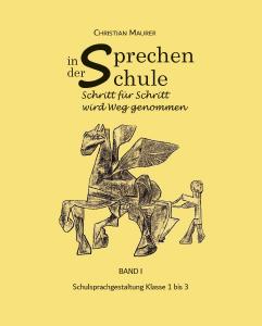 Sprechen in der Schule. Band 1 von Christian Maurer. Der Erzählverlag 2019