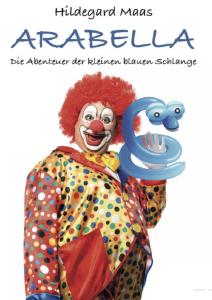 ARABELLA - Die Abenteuer der kleinen blauen Schlange - Autorin: Hildegard Maas