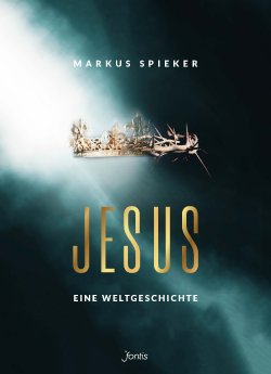 Jesus - eine Weltgeschichte - Spieker.jpg