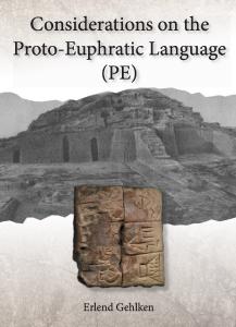Considerations on the Proto-Euphratic Language (PE)ISBN: 978-3-96229-212-6
Autor: Erlend Gehlken