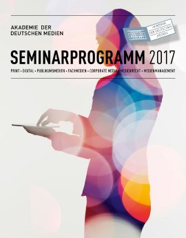 Cover Seminarprogramm 2017 - Akademie der Deutschen Medien.jpg