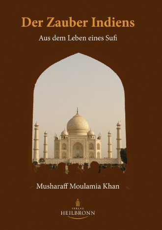 Der Zauber Indiens-Aus dem Leben eines Sufi-Verlag Heilbronn.jpg