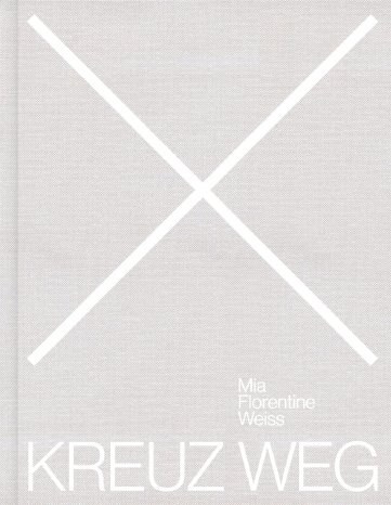 PR_Mia Florentine Weiss_KREUZ WEG_Buch-Cover.jpg