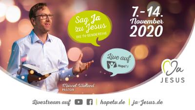 „Sag Ja zu Jesus“ ab 7. November auf Hope TV.