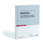 Bindung - Die geheimnisvolle Kraft guter Mitarbeiterführung