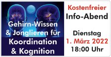 1. März 2022 - 18 Uhr - Gehirn-WIssen für Koordination & Kognition 
https://fql.smile2.de/gehirn-wissen-jonglieren-fuer-koordination-und-kognition-01-03-22