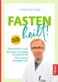 Buch-Neuerscheinung "Fasten heilt!" - Dr. med. Rainer Matejka (ISBN: 3432111630)